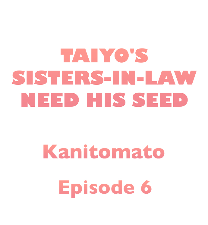 Taiyo’s Sisters In Law Need His Seed - Chapter 6 2