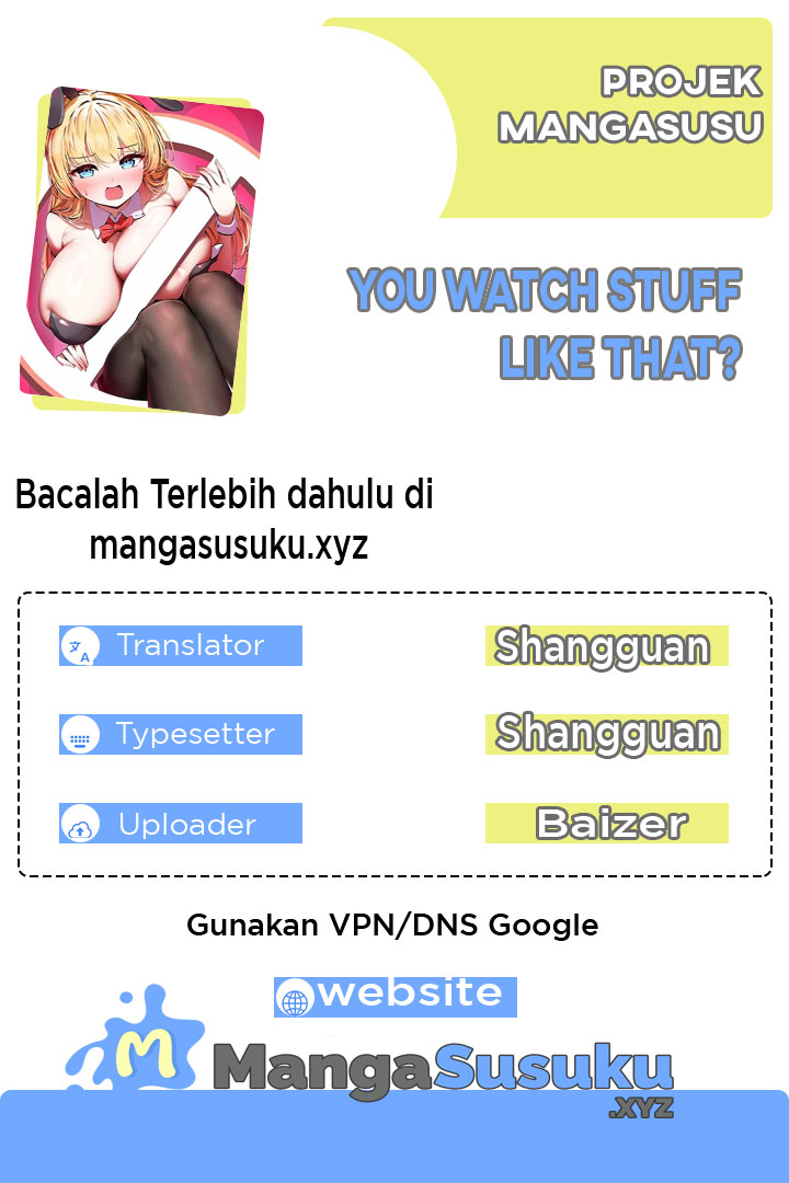 You Watch Stuff Like That? - Chapter 01 1